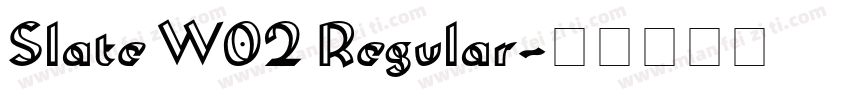 Slate W02 Regular字体转换